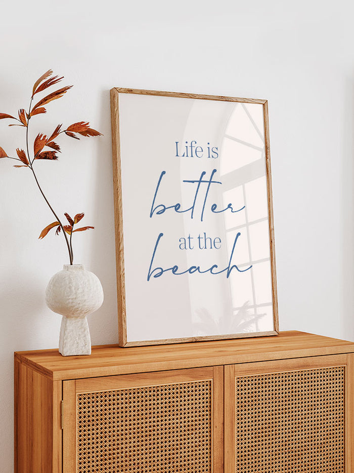 Life Is Better At The Beach - Art Print  Poster