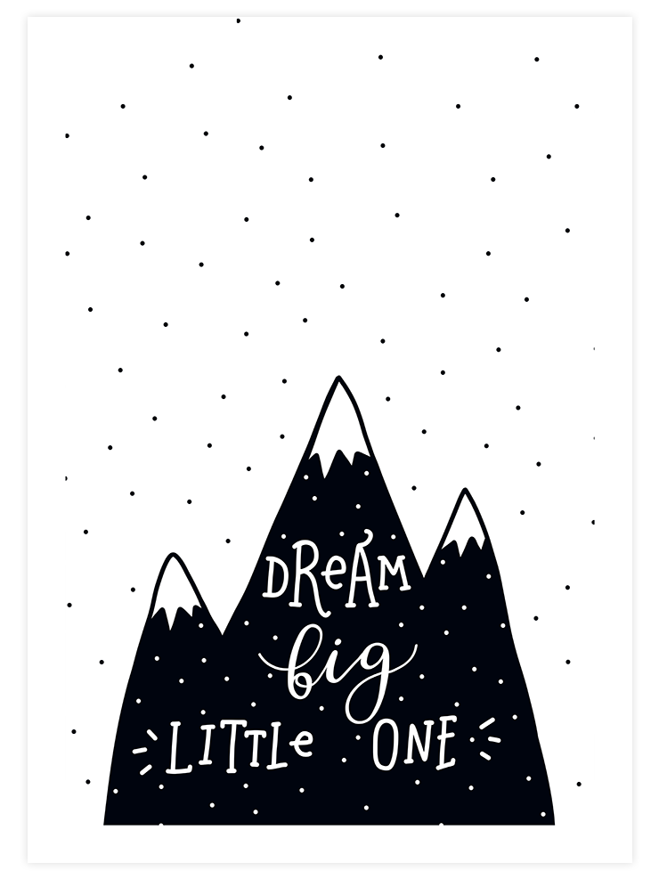 Dream Big Little One - Art Print
