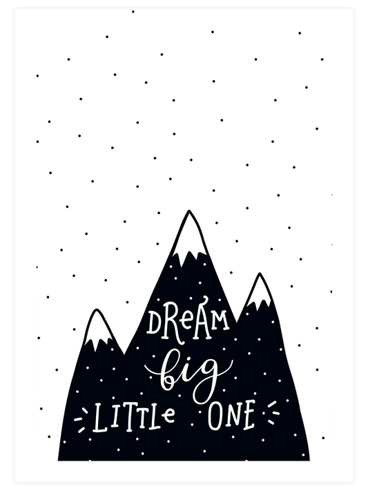 Dream Big Little One Poster - Giclée Baskı