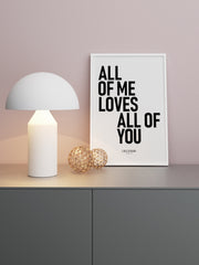 All Of Me Kişiye Özel Poster - Giclée Baskı