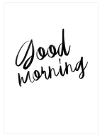 Good Morning - Art Print