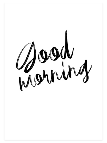 Good Morning - Art Print