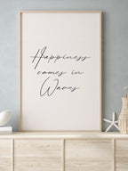 Happiness Comes In Waves - Art Print