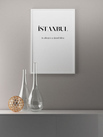 Istanbul Good Idea - Art Print