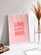 Love Always Wins - Art Print