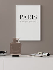 Paris Good Idea - Fine Art Poster