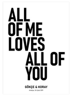 All Of Me Kişiye Özel - Art Print