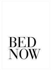 Bed Now - Fine Art Poster