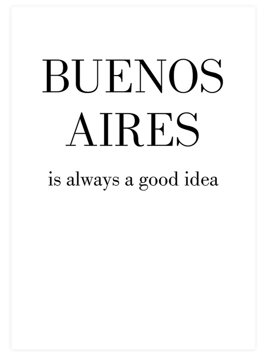Buenos Aires Good Idea Poster - Giclée Baskı