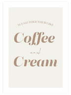 Coffee And Cream - Art Print