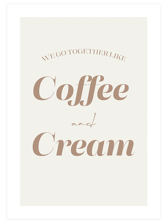 Coffee And Cream Poster - Giclée Baskı