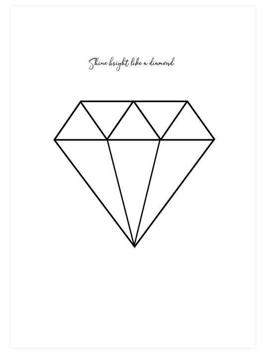 Shine Like A Diamond Poster - Giclée Baskı