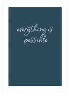 Everything Is Possible - Art Print