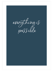 Everything Is Possible Poster - Giclée Baskı