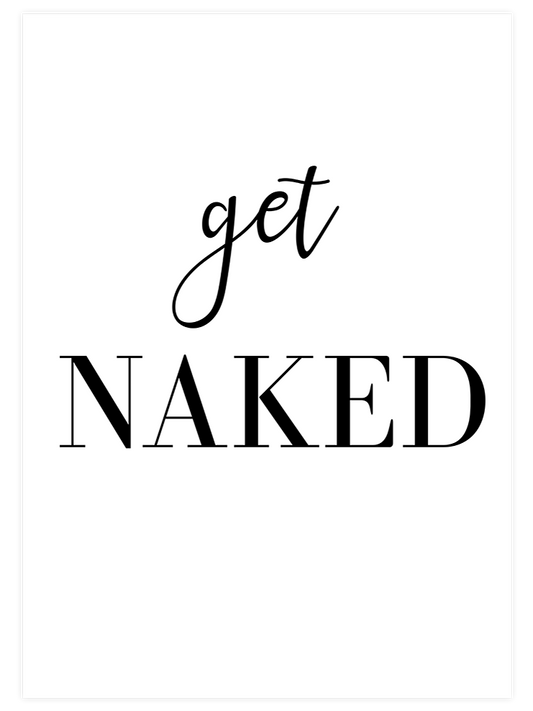 Get Naked - Art Print