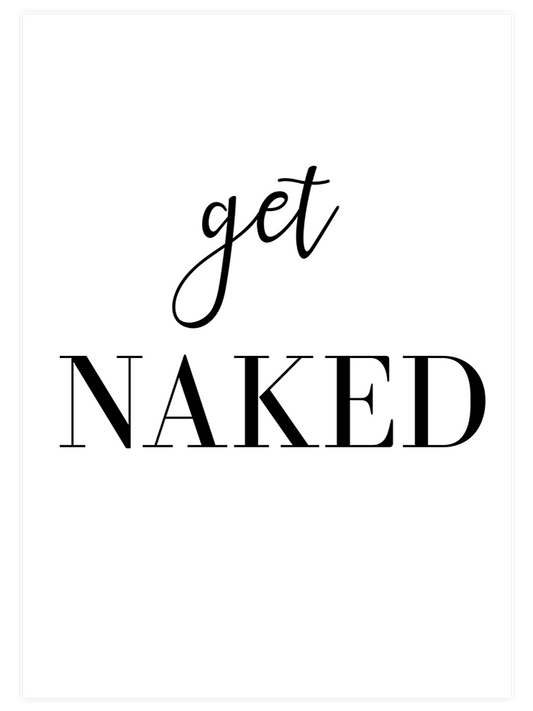 Get Naked Poster - Giclée Baskı