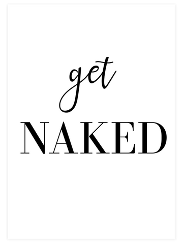 Get Naked - Art Print