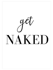 Get Naked - Fine Art Poster