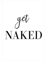 Get Naked Poster - Giclée Baskı