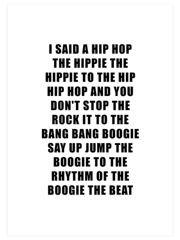 I Said A Hip Hop - Art Print