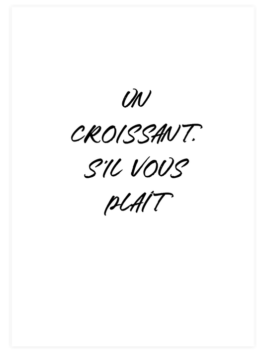 Un Croissant - Fine Art Poster