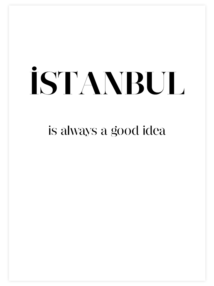 Istanbul Good Idea - Art Print  Poster