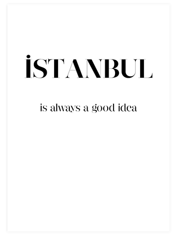 Istanbul Good Idea - Art Print