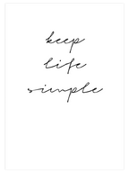 Keep Life Simple - Art Print