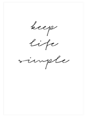 Keep Life Simple - Fine Art Poster