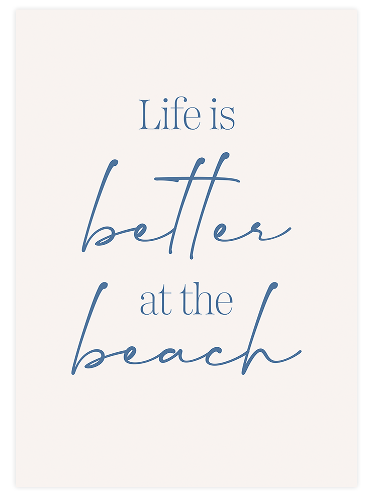 Life Is Better At The Beach - Art Print Ürün ana görseli