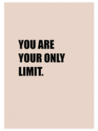 You are your only Limit - Art Print