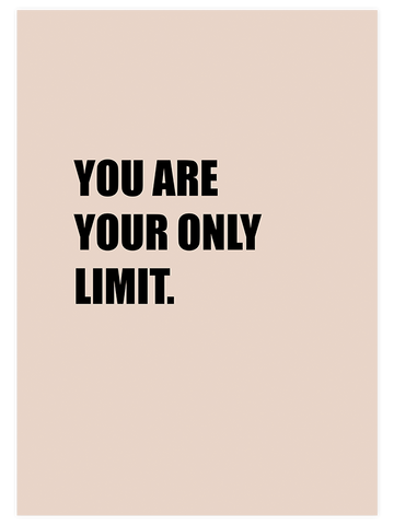 You are your only Limit - Art Print