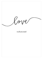 Love Is All You Need - Art Print