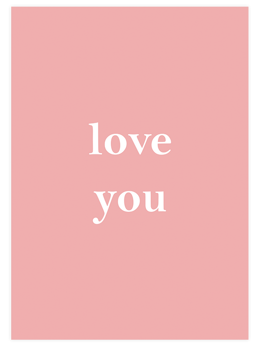 Love You Poster - Giclée Baskı