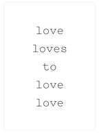 Loving Love - Art Print