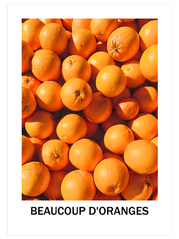 Beaucoup D'oranges - Art Print