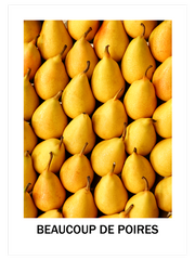 Beaucoup De Poires - Fine Art Poster