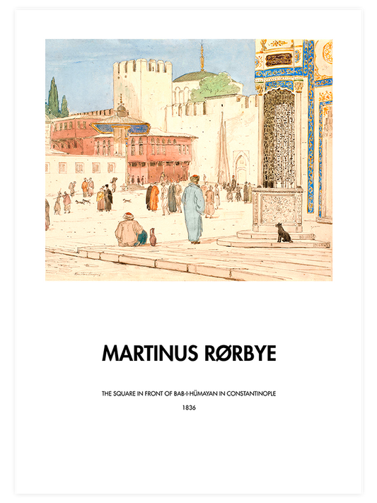Rorbye The Square In Front Of Bab-i-Hümayan In Constantinople - Fine Art Poster
