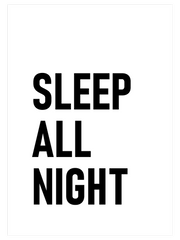 Sleep All Night - Fine Art Poster