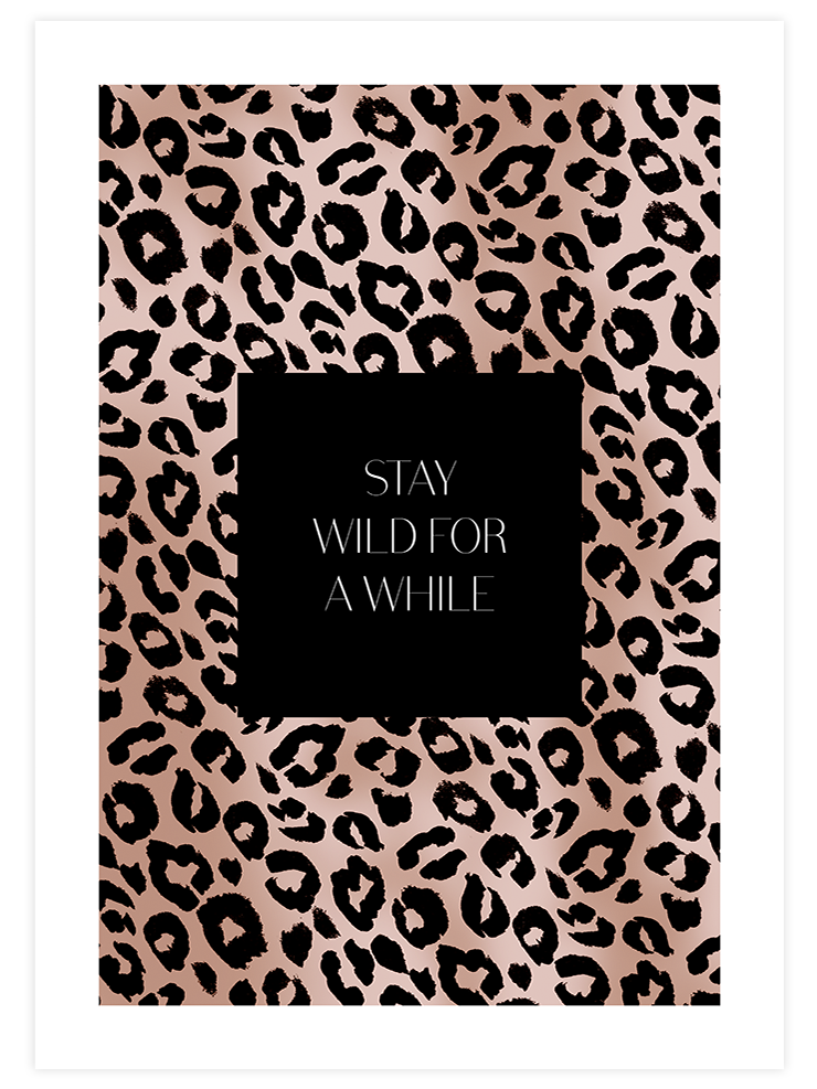 Stay Wild - Art Print  Poster