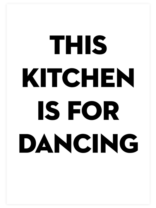 This Kitchen is for Dancing Poster - Giclée Baskı