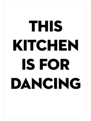 This Kitchen is for Dancing Poster - Giclée Baskı