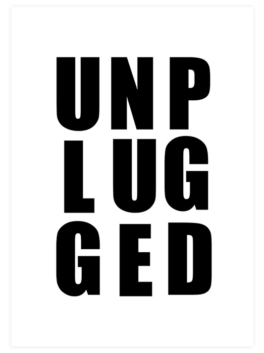 Unplugged Poster - Giclée Baskı