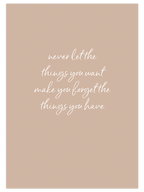 Value what you have - Art Print