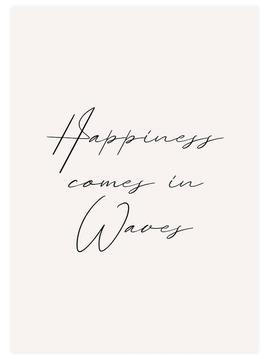 Happiness Comes In Waves Poster - Giclée Baskı