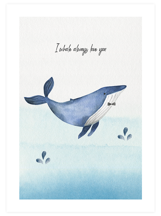 Whale Always Love You - Art Print