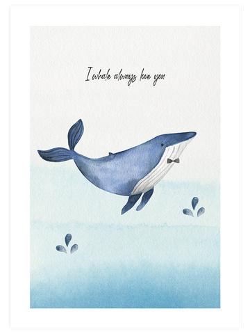 Whale Always Love You - Art Print