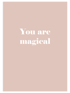 You are Magical - Art Print