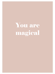 You are Magical - Fine Art Poster