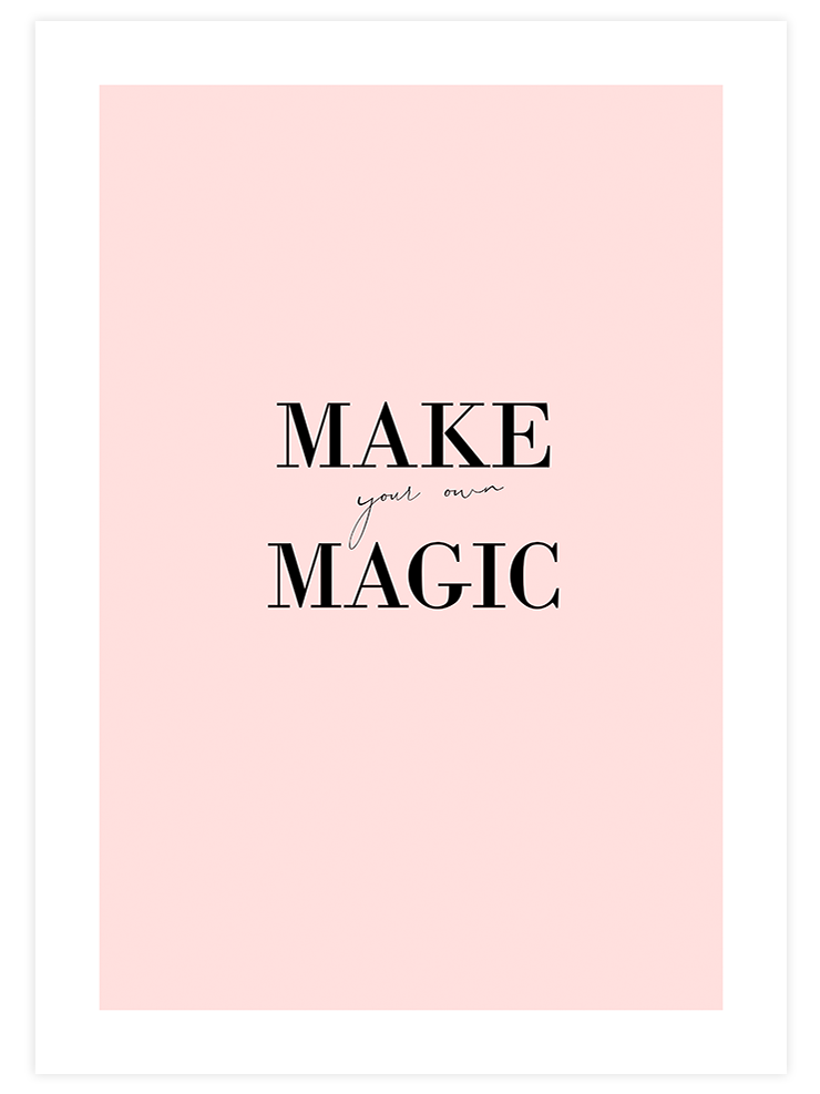 Your Own Magic - Art Print  Poster